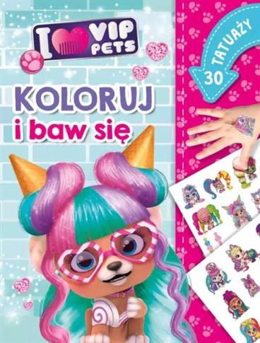 KOLORUJ I BAW SIĘ. 30 TATUAŻY. I LOVE VIP PETS