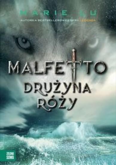 MALFETTO. DRUŻYNA RÓŻY.