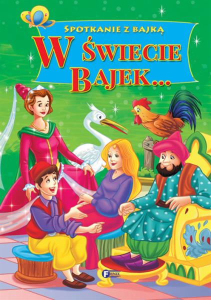 SPOTKANIE Z BAJKĄ. W ŚWIECIE BAJEK