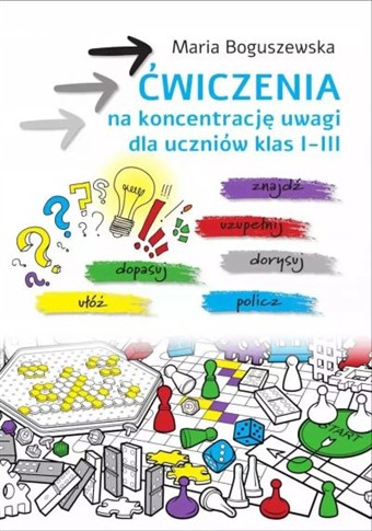 ĆWICZENIA NA KONCENTRACJĘ UWAGI DLA UCZNIÓW KLAS 1