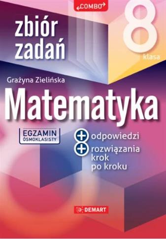 MATEMATYKA ZBIÓR ZADAŃ. EZAMIN 8-KLASISTY