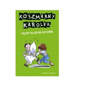 KOSZMARNY KAROLEK TAJNY KLUB NA WOJNIE