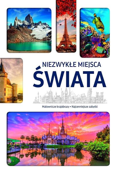 NIEZWYKŁE MIEJSCA ŚWIATA