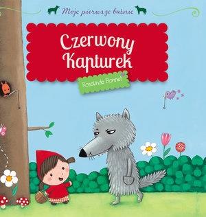 Czerwony Kapturek. Moje pierwsze baśnie