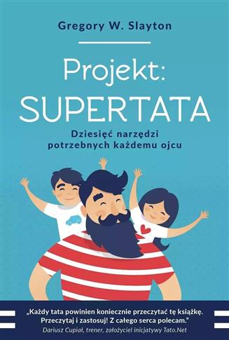 Projekt: Supertata. Dziesięć narzędzi potrzebnych