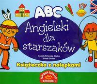 ANGIELSKI DLA STARSZAKÓW. KSIĄŻECZKA Z NALEPKAMI O