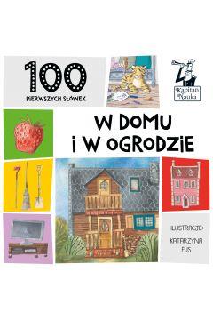 100 pierwszych słówek W domu i w ogrodzie
