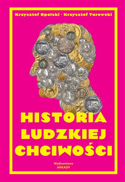 HISTORIA LUDZKIEJ CHCIWOŚCI