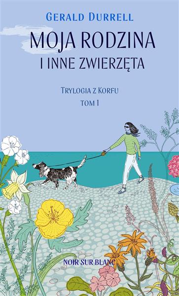 Moja rodzina i inne zwierzęta. Trylogia z Korfu.