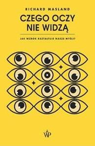 CZEGO OCZY NIE WIDZĄ