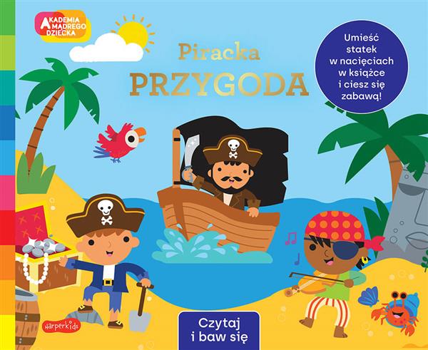 Akademia Mądrego Dziecka. Czytaj i baw się. Pirack