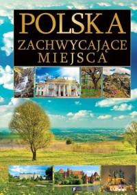 POLSKA. ZACHWYCAJĄCE MIEJSCA