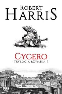 CYCERO. TRYLOGIA RZYMSKA. TOM 1