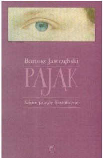 PAJĄK. SZKICE PRAWIE FILOZOFICZNE