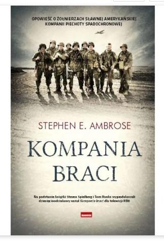 KOMPANIA BRACI: OD NORMANDII DO ORLEGO GNIAZDA...