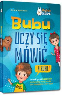BUBU UCZY SIĘ MÓWIĆ. A KUKU!
