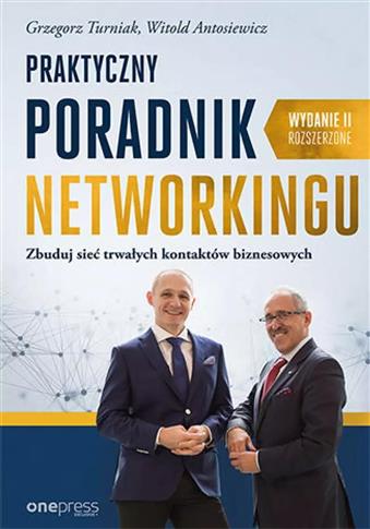 PRAKTYCZNY PORADNIK NETWORKINGU. ZBUDUJ SIEĆ...