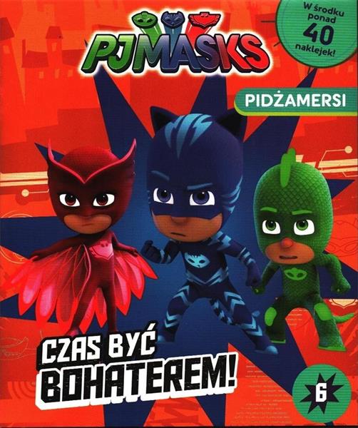 PIDŻAMERSI CZAS BYĆ BOHATEREM! NR 6