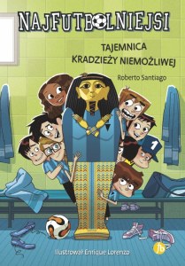 Tajemnica kradzieży niemożliwej. Najfutbolniejsi. Tom 5 wyd. 2