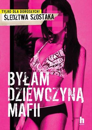 BYŁAM DZIEWCZYNĄ MAFII