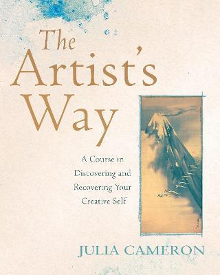 THE ARTIST S WAY : A COURSE IN DISCOVERING AND