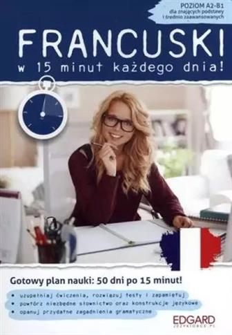 Francuski w 15 minut każdego dnia dla początkujący
