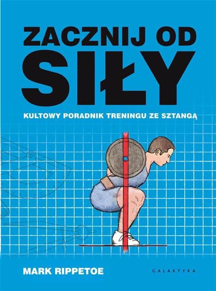 ZACZNIJ OD SIŁY KULTOWY PORADNIK TRENINGU