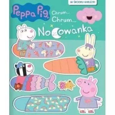 Świnka Peppa. Chrum... Chrum... Nocowanka