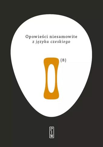 OPOWIEŚCI NIESAMOWITE Z JĘZYKA CZESKIEGO