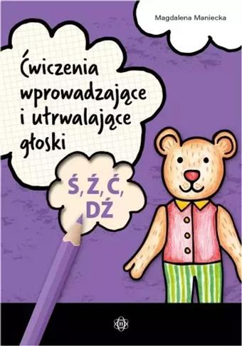Ćwiczenia wprowadzające i utrwalające głoski Ś, Ź,