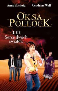 OKSA POLLOCK SERCE DWÓCH ŚWIATÓW