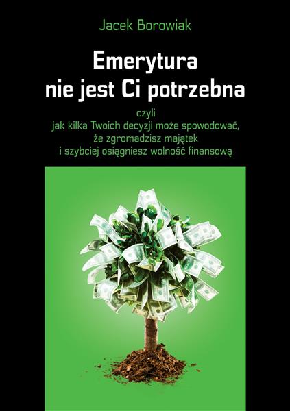 Emerytura nie jest Ci potrzebna