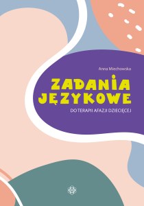 Zadania językowe do terapii afazji dziecięcej