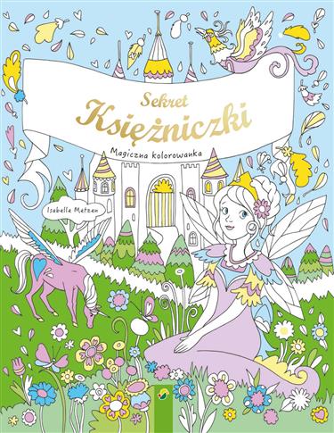 Sekret Księżniczki. Magiczna kolorowanka