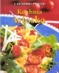 Kuchnia włoska. Z kuchennej półeczki