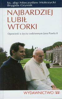 NAJBARDZIEJ LUBIŁ WTORKI