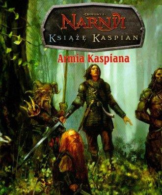 Opowieści z Narnii. Książę Kaspian. Armia Kaspiana