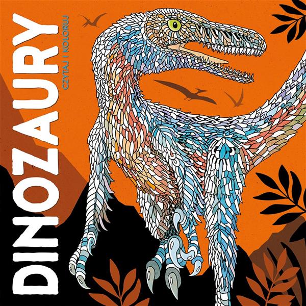 DINOZAURY. CZYTAJ I KOLORUJ