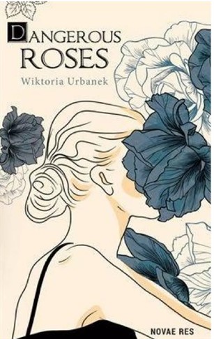 DANGEROUS ROSES