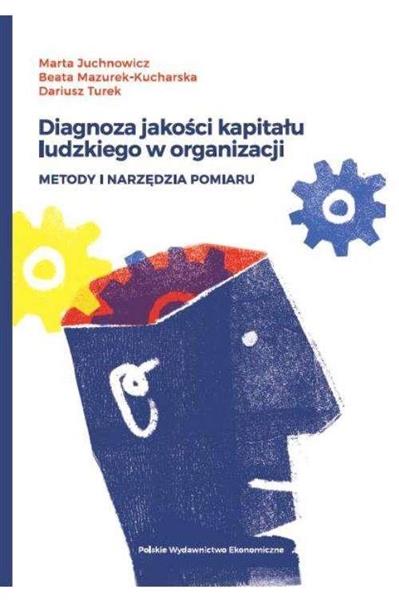 DIAGNOZA JAKOŚCI KAPITAŁU LUDZKIEGO W ORGANIZACJI