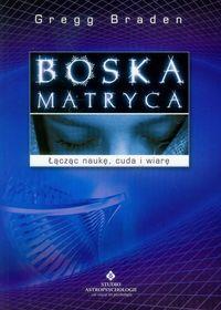 BOSKA MATRYCA. ŁĄCZĄC CZAS, PRZESTRZEŃ, CUDA I?