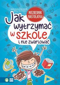 JAK WYTRZYMAĆ W SZKOLE I NIE ZWARIOWA
C