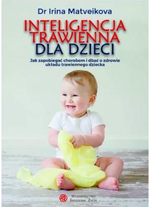 INTELIGENCJA TRAWIENNA DLA DZIECI. JAK ZAPOBIEGAĆ