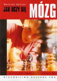JAK UCZY SIĘ MÓZG