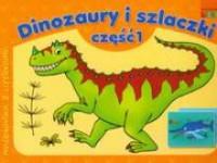 DINOZAURY I SZLACZKI CZ.1