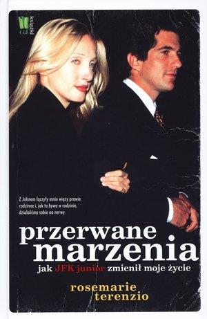 Przerwane marzenia. Jak JFK Junior zmienił moje