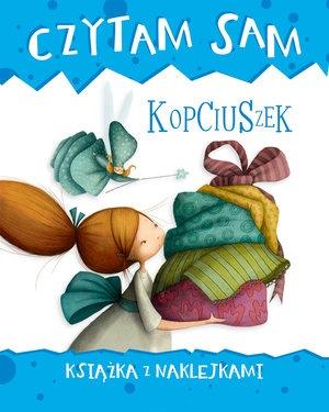 CZYTAM SAM. KOPCIUSZEK. KSIĄŻKA Z NAKLEJKAMI