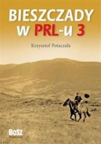 BIESZCZADY W PRL-U 3
