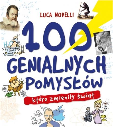 100 GENIALNYCH POMYSŁÓW, KTÓRE ZMIENIŁY ŚWIAT