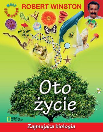 Oto życie. Zajmująca biologia